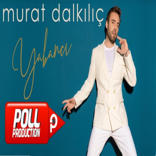Murat Dalkılıç - Yabancı