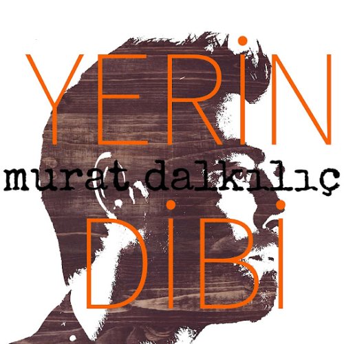 Murat Dalkılıç - Yerin Dibi
