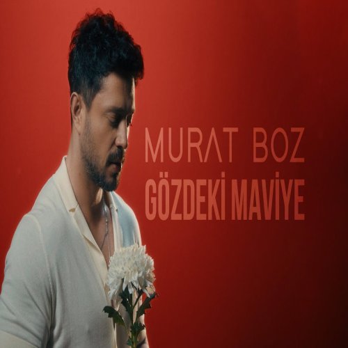 Murat Boz - Gözdeki Maviye