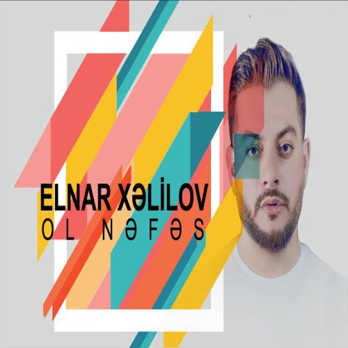 Elnar Xelilov - Ol Nefes
