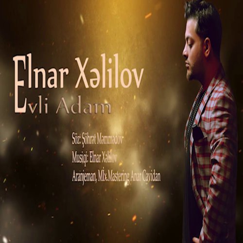 Elnar Xelilov - Evli Adam