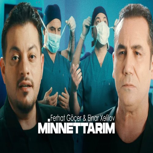 Elnar Xelilov,Ferhat Göçer - Minnettarım