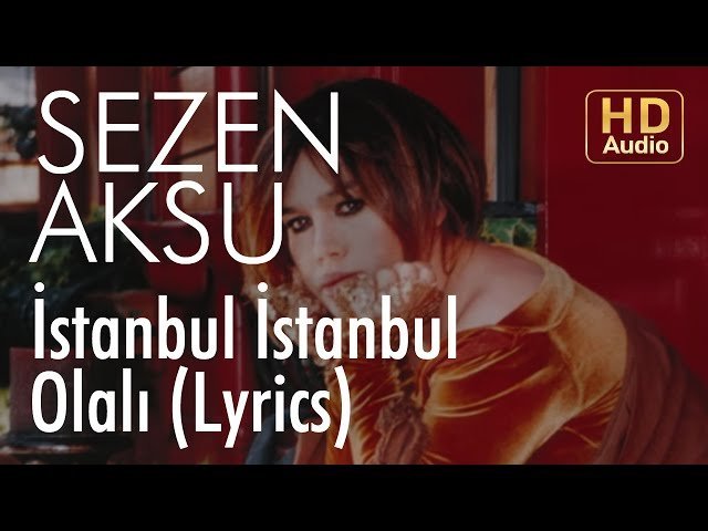 Sezen Aksu - İstanbul İstanbul Olalı Sezen Aksu - İstanbul İstanbul Olalı