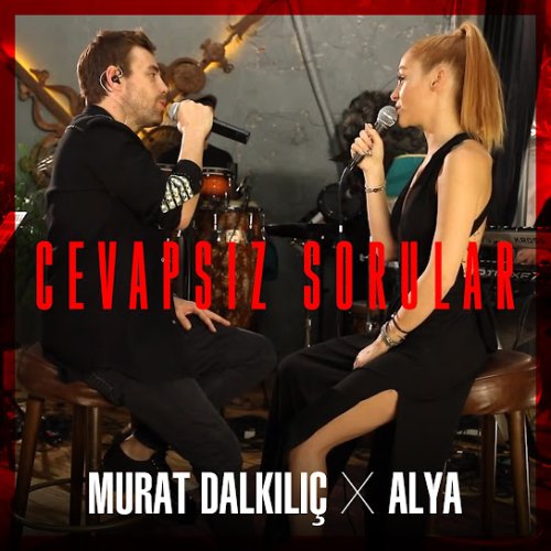 Murat Dalkılıç,Alya - Cevapsız Sorular