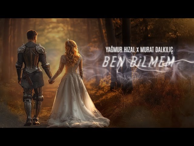 Murat Dalkılıç,Yağmur Hızal - Ben Bilmem