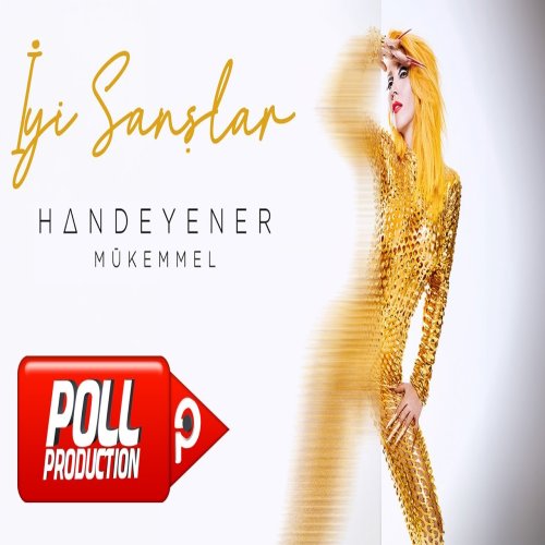 Hande Yener - İyi Şanslar
