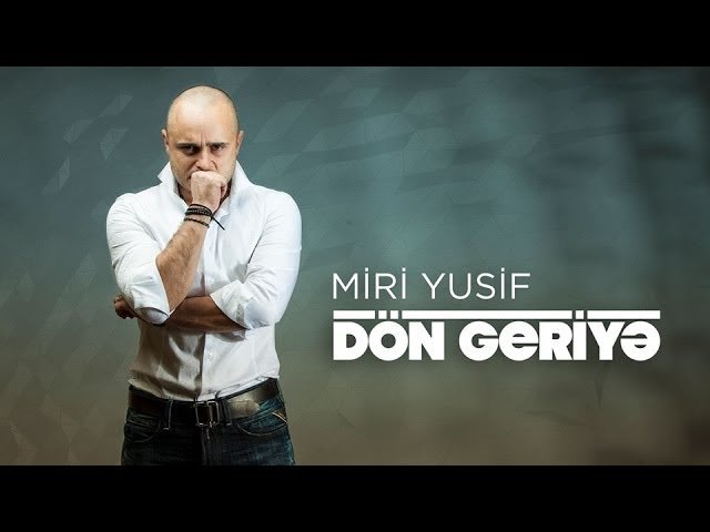 Miri Yusif - Dön Geriyə