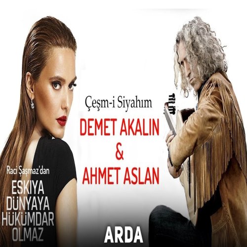 Ahmet Aslan,Demet Akalın - Çeşm