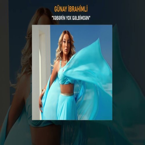 Günay İbrahimli - Xəbərin Yox Qəlbimdən