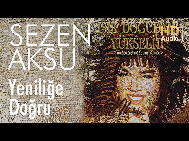 Sezen Aksu - Yeniliğe Doğru