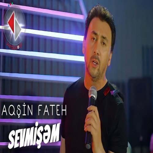 Aqsin Fateh - Sevmisem