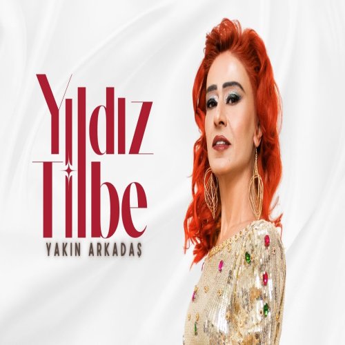 Yıldız Tilbe - Yakın Arkadaş