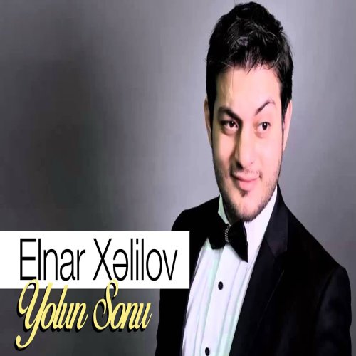 Elnar Xelilov - Yolun Sonu