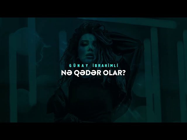 Günay İbrahimli - Nə Qədər Olar Günay İbrahimli - Nə Qədər Olar