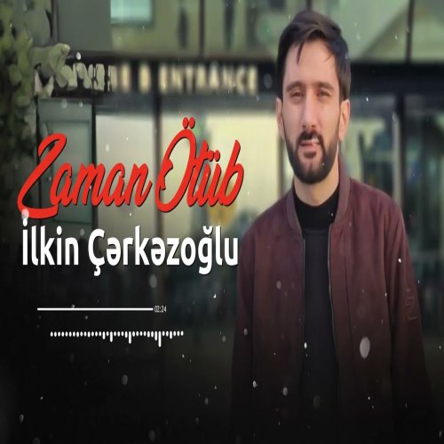 Ilkin Cerkezoglu - Zaman Otub