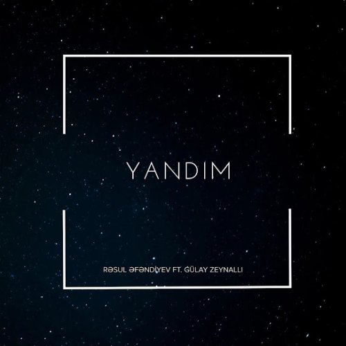 Rəsul Əfəndiyev,Gülay Zeynallı - Yandım