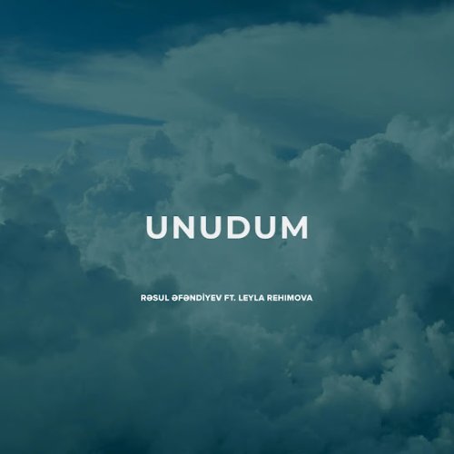 Rəsul Əfəndiyev,Leyla Rehimova - Unudum