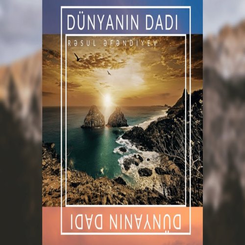 Rəsul Əfəndiyev - Dünyanın Dadı