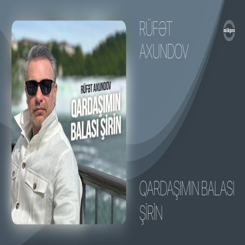 Rüfət Axundov - Qardaşımın Balası Şirin
