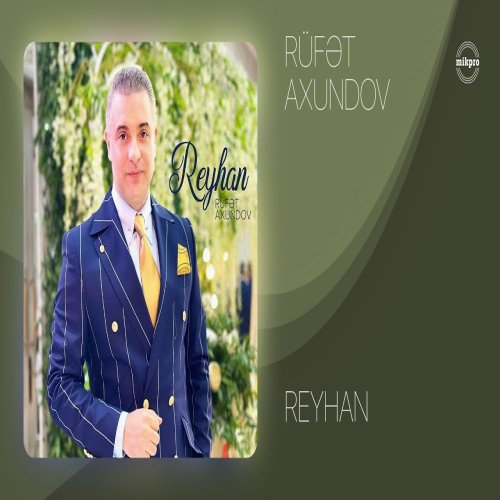 Rüfət Axundov - Reyhan