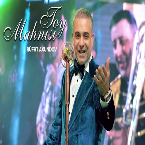 Rüfət Axundov - Toy Mahnısı