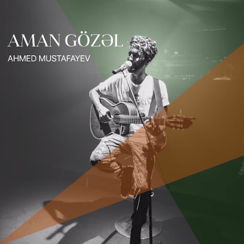 Ahmed Mustafayev - Aman Gözəl