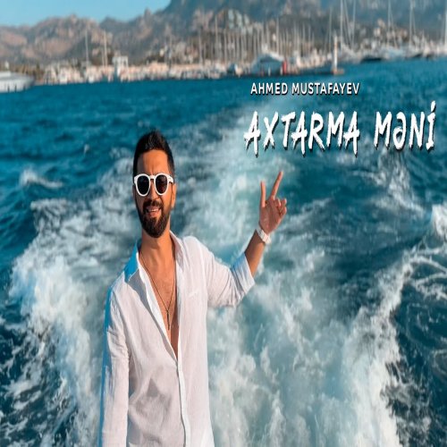Ahmed Mustafayev - Axtarma Məni