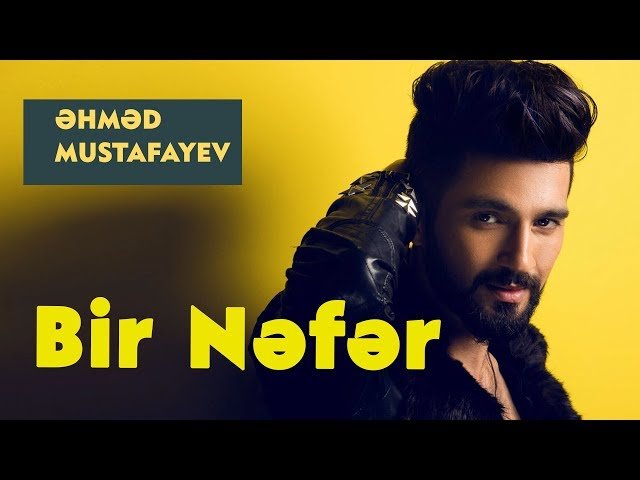 Ahmed Mustafayev - Bir Nəfər