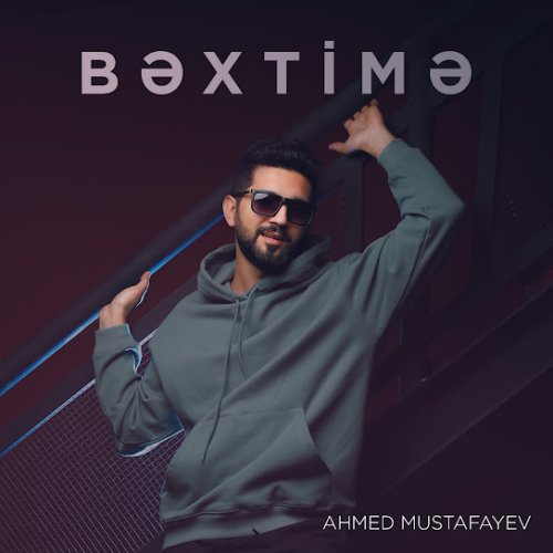 Ahmed Mustafayev - Bəxtimə
