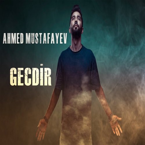 Ahmed Mustafayev - Gecdir