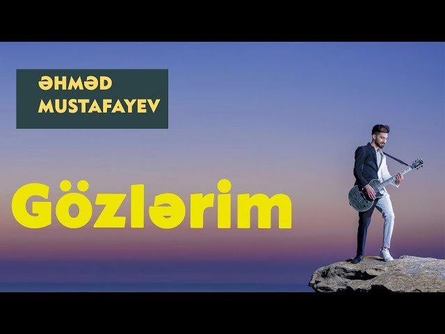Ahmed Mustafayev - Gözlərim