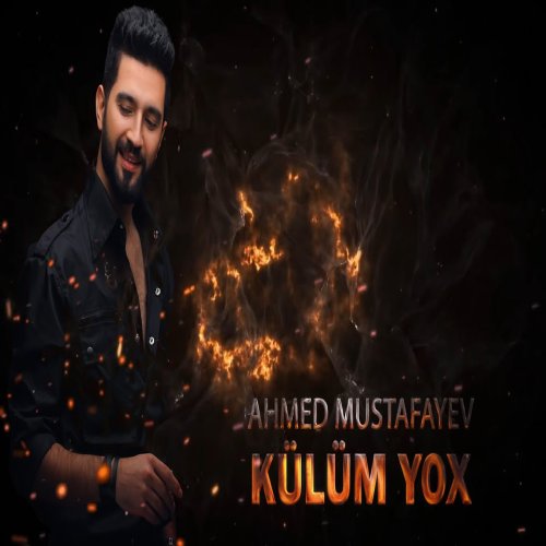 Ahmed Mustafayev - Külüm Yox