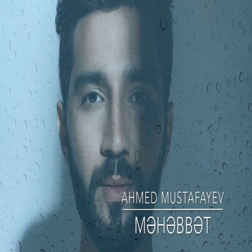 Ahmed Mustafayev - Məhəbbət