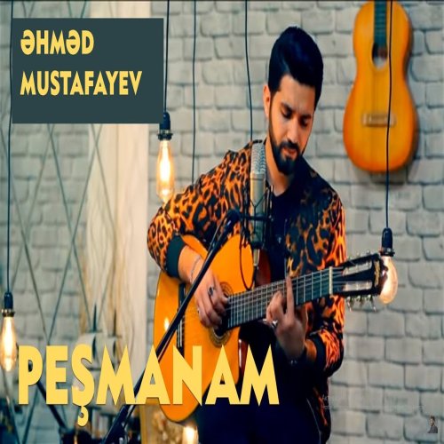 Ahmed Mustafayev - Peşmanam