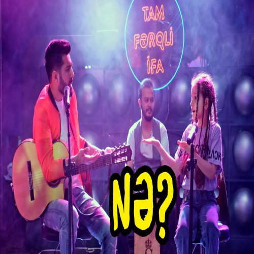 Ahmed Mustafayev,Elina Nasibli - Nə