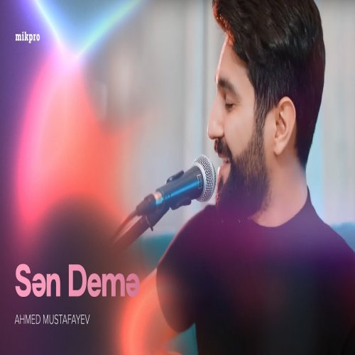 Ahmed Mustafayev,Elnarə Xəlilova - Sən Demə