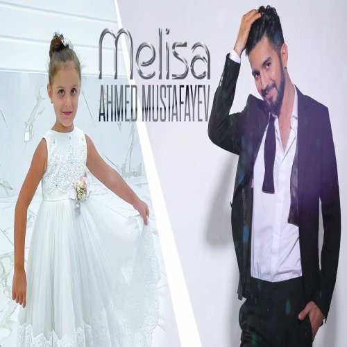 Ahmed Mustafayev - Melisa