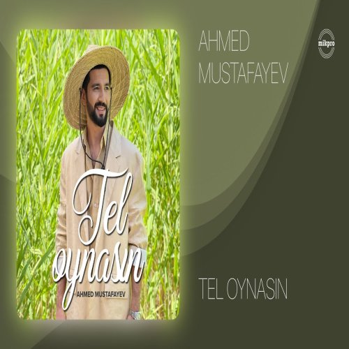Ahmed Mustafayev - Tel Oynasın