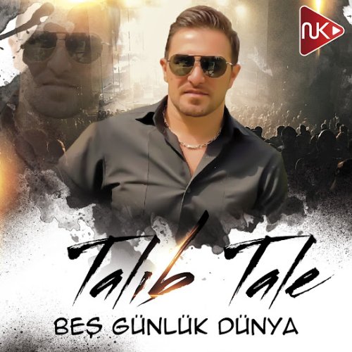 Talıb Tale - Beş Günlük Dünya